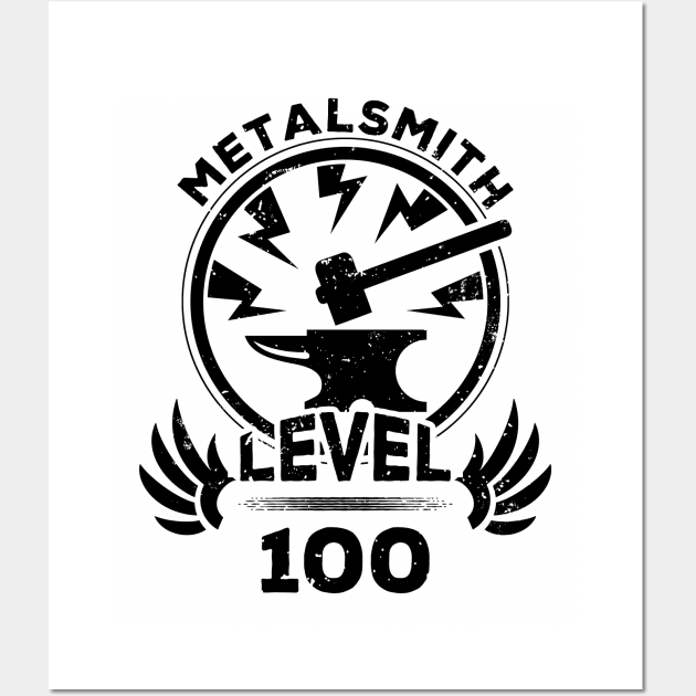 Level 100 Metalsmith Gift For Metalsmith Wall Art by atomguy